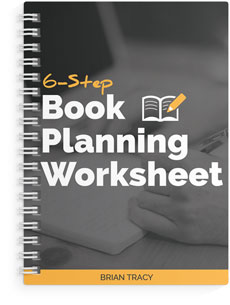 book writing guide, 6-Step Book Planning Worksheet by Brian Tracy