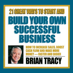 21 Great Ways to Start and Build Your Own Successful Business