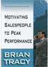 sales techniques training video by Brian Tracy, Motivating Salespeople to Peak Performance